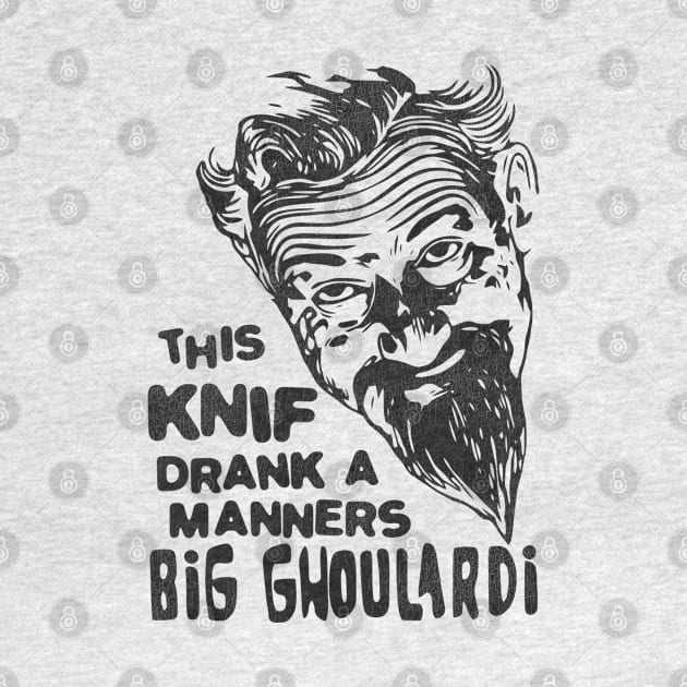 I Drank a Manners Big Ghoulardi by darklordpug